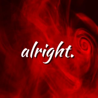 Alright (Alternative Version)