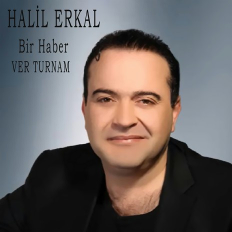 Bir Haber Ver Turnam (Bozlak) | Boomplay Music