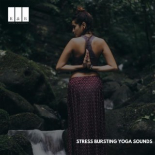 Stress Bursting Yoga Sounds