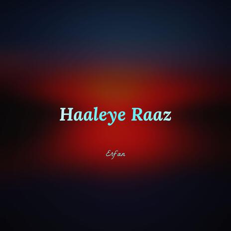 Haaleye Raaz (Acoustic) | Boomplay Music