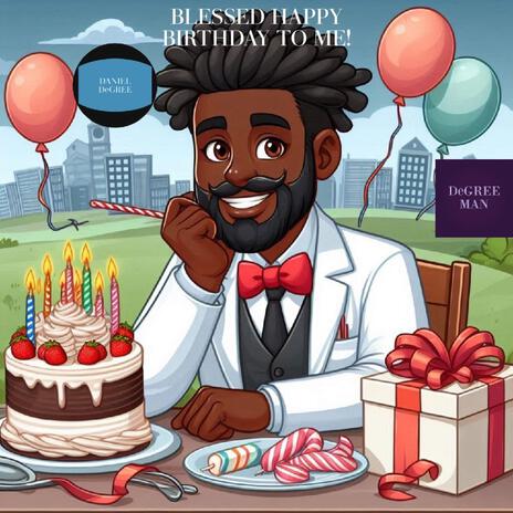 BLESSED HAPPY BIRTHDAY TO ME | Boomplay Music
