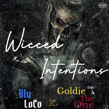 Wicced Intentions (feat. Goldie The One) | Boomplay Music