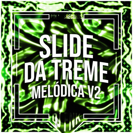 Slide da Treme Melódica v2 - Ultra Slowed ft. Polaris | Boomplay Music