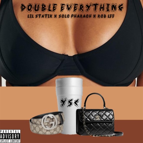Double Everything (ft. Solo Pharaoh & Rob Lee)