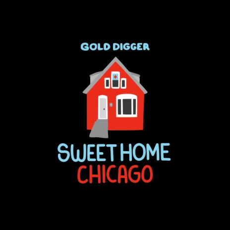 Chicago ft. Gold Digger | Boomplay Music