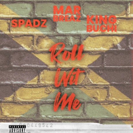 Roll Wit Me ft. King Buchi & Mar Breaz | Boomplay Music
