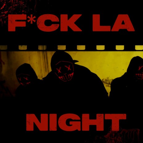 FUCK LA NIGHT | Boomplay Music