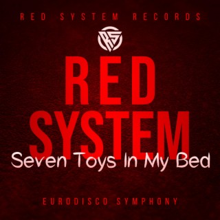 Seven Toys In My Bed (eurodisco symphony)
