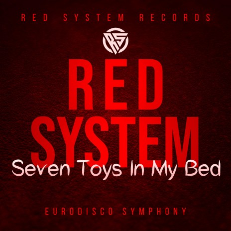 Seven Toys In My Bed (eurodisco symphony) | Boomplay Music