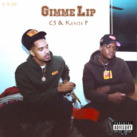 Gimme Lip ft. Kente P