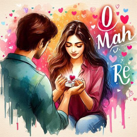 O MAHI RE | Boomplay Music