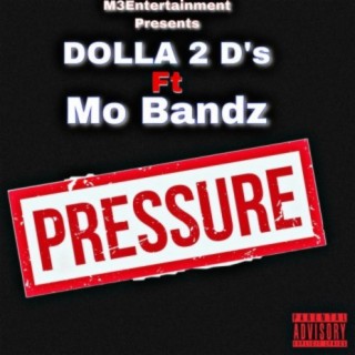 Pressure (feat. Dolla 2 D's)