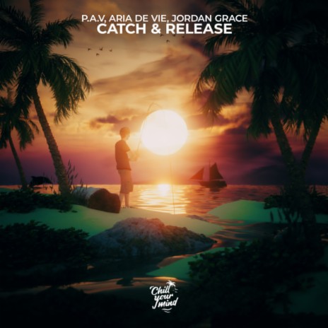 Catch & Release ft. Aria De Vie & Jordan Grace | Boomplay Music