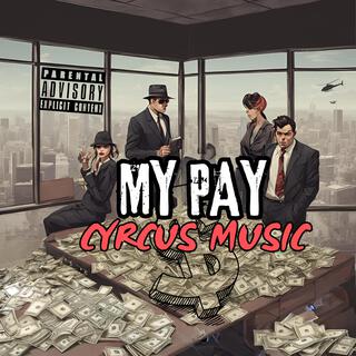 My Pay lyrics | Boomplay Music