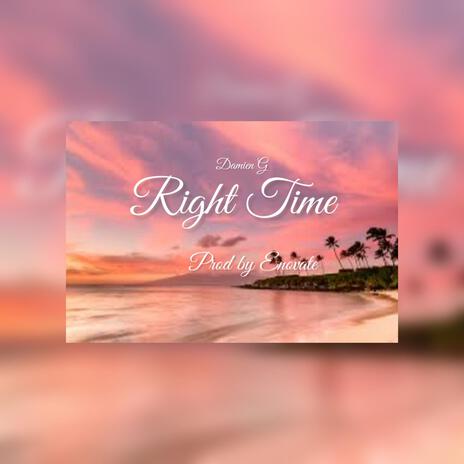 Right Time | Boomplay Music