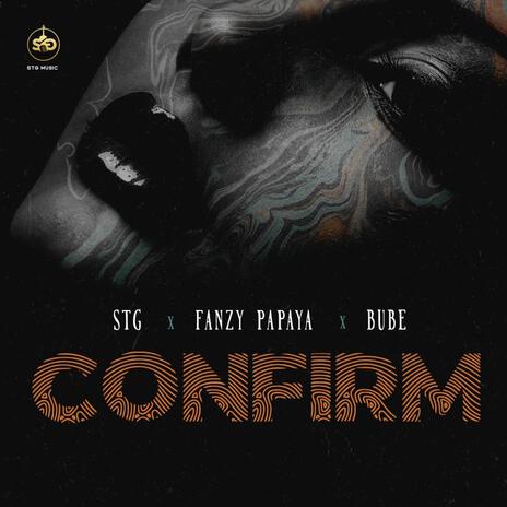 Confirm ft. Fanzypapaya & Bube | Boomplay Music