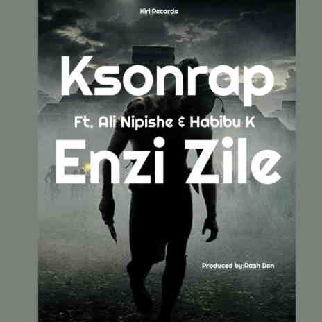 Enzi Zile ft. Alli Nipishe & Habibu K | Boomplay Music