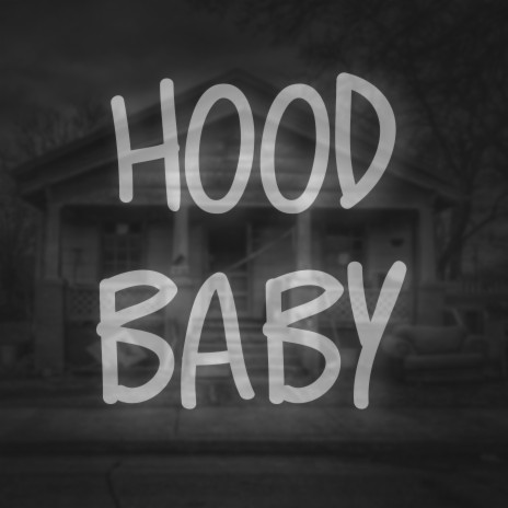 HOOD BABY | Boomplay Music