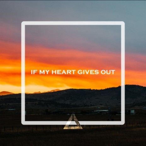 If My Heart Gives Out ft. Chris Cron | Boomplay Music