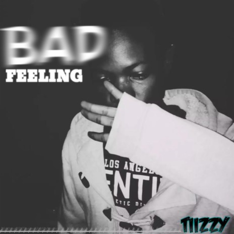 BAD FEELING | Boomplay Music
