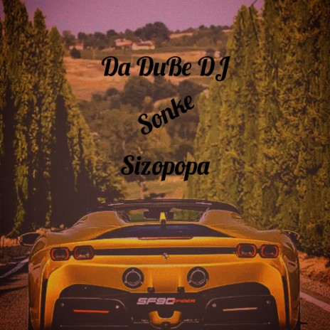 Sonke Sizopopa | Boomplay Music