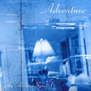 Adventure (Scrapped Album)