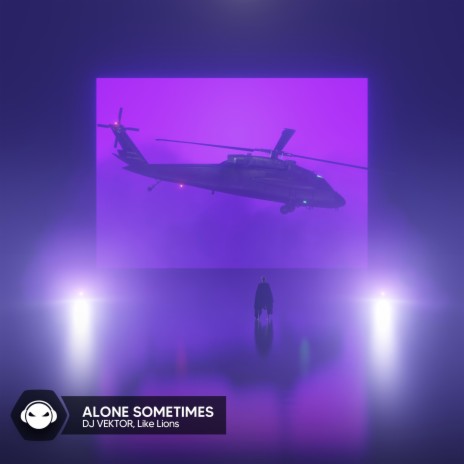 Alone Sometimes ft. Like Lions | Boomplay Music