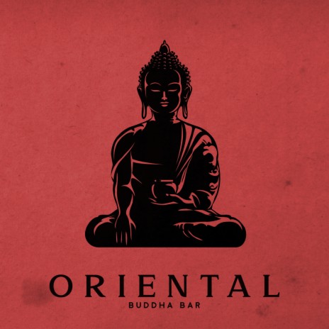 Oriental Buddha Bar | Boomplay Music