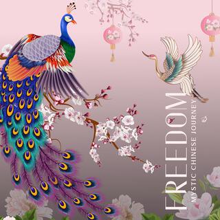 Freedom: Meditation Music to Free Your Mind, Take a Flight to Release Negativity, Deep Relaxing Music with Chirping Birds, Mystic Chinese Journey