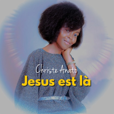 Jesus est là | Boomplay Music