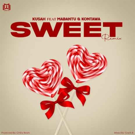 Sweet Remix ft. Mabantu & Kontawa | Boomplay Music