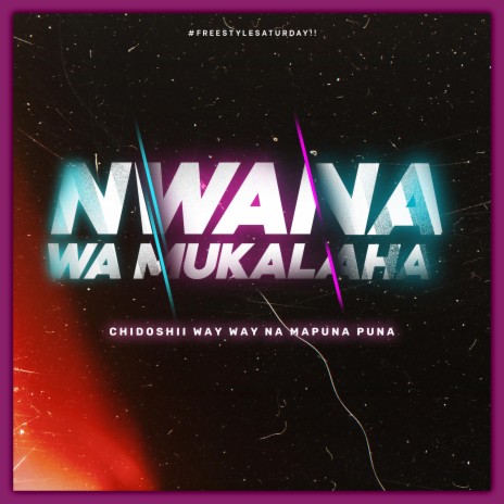 Nwana wa Mukalaha ft. Mpuna & Dj Nuwie | Boomplay Music