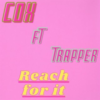 Reach For It (feat. Trapper Kixma)