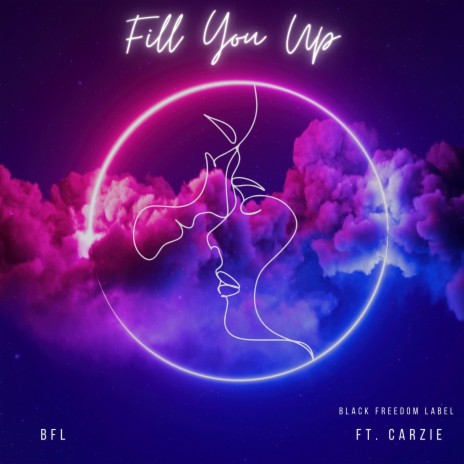 Fill You Up ft. Carzie | Boomplay Music