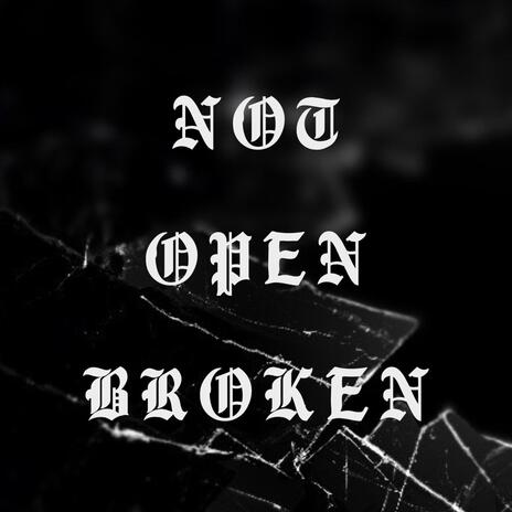 not open broken | Boomplay Music