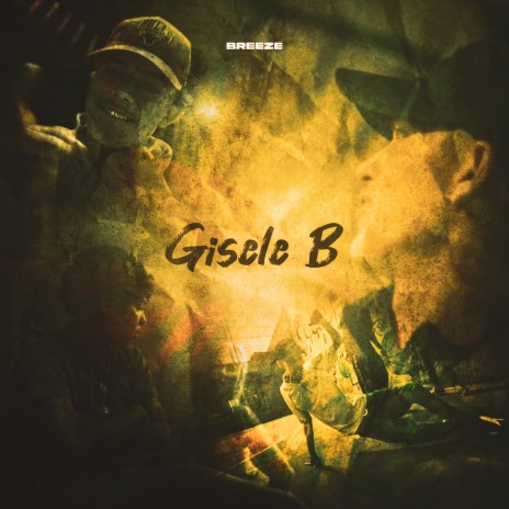 Gisele B ft. akao.47, yung nobre, BREEZE & Gxrdenx | Boomplay Music