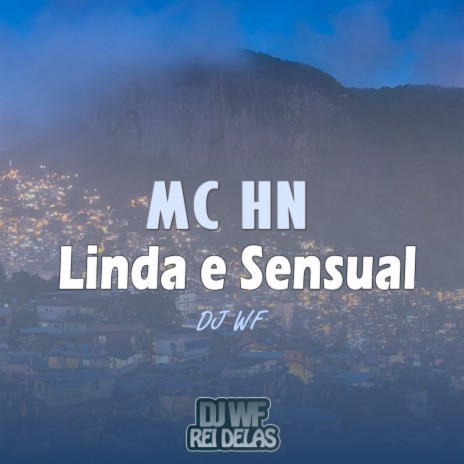 Linda e Sensual ft. MC HN | Boomplay Music