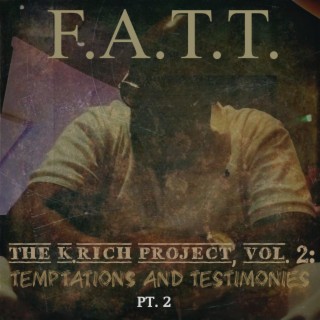 THE K.Rich Project, VOL. 2: Temptations and Testimonies, Pt. 2 (Edited Version)