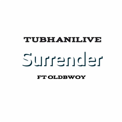 Surrender (feat. OldBwoy) | Boomplay Music