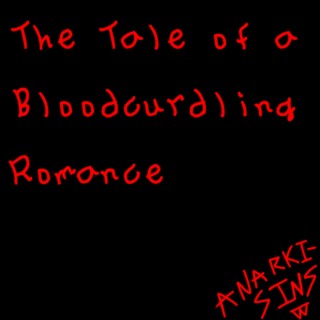 The Tale of a Bloodcurdling Romance B-Sides
