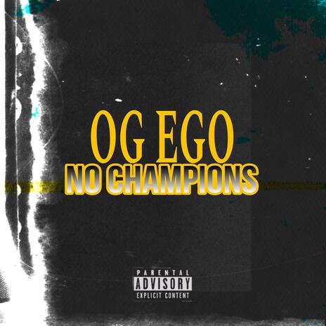 OG Ego (No Champions) | Boomplay Music