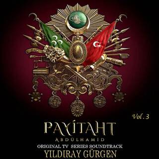 Payitaht Abdülhamid (Original TV Series Soundtrack Album, Vol. 3)