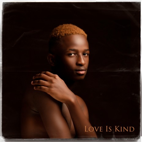 Love Is Kind | Boomplay Music