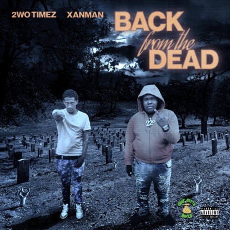 Back From The Dead ft. XanMan | Boomplay Music