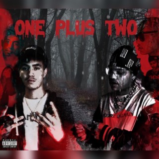 One Plus Two ft. Lil Raven lyrics | Boomplay Music