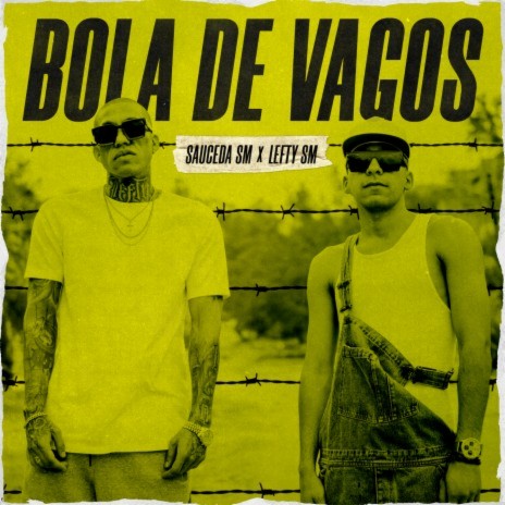 Bola De Vagos ft. Lefty SM | Boomplay Music
