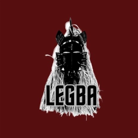 LEGBA | Boomplay Music