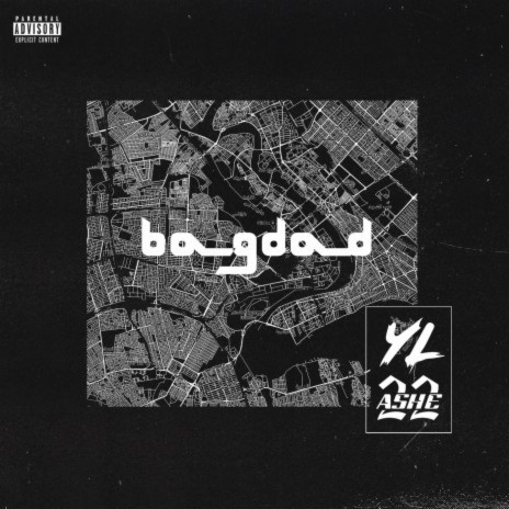 Bagdad ft. ASHE 22 | Boomplay Music