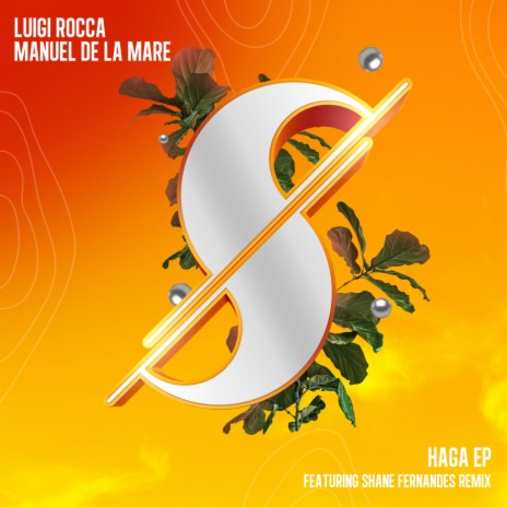 Haga (Shane Fernandes Terrace Remix (Radio Edit)) ft. Manuel De La Mare | Boomplay Music