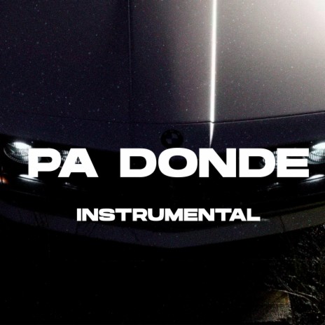 PA DONDE Feid | Boomplay Music